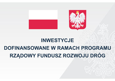 Logo Inwestycje dofinansowane w ramach programu Rządowy Fundusz Rozwoju Dróg
